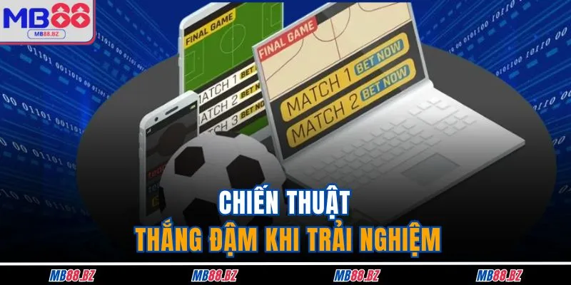 Kèo Tài Xỉu 0.25 Tại MB88 Và Những Điều Cần Chú Ý 4 Chiến thuật thắng đậm khi trải nghiệm